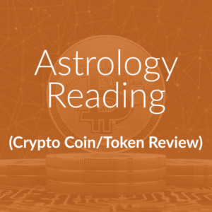 Astrology Reading (Cryptocurrency Coin/Token Review)